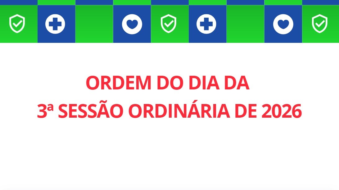 Aqui você poderá ver a pauta de votação da sessão desta terça-feira (24/02).